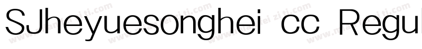 SJheyuesonghei cc Regular字体转换
